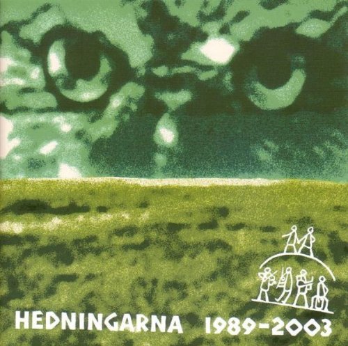 Hedningarna - 1989 - 2003