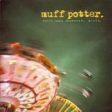 Muff Potter - Alles was ich brauch