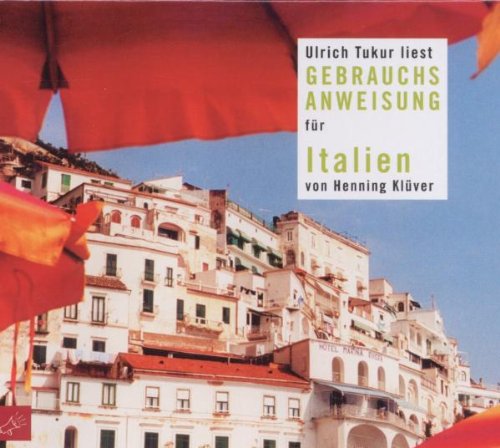Klüver , Henning - Gebrauchsanweisung für Italien (gelesen von Ulrich Tukur)