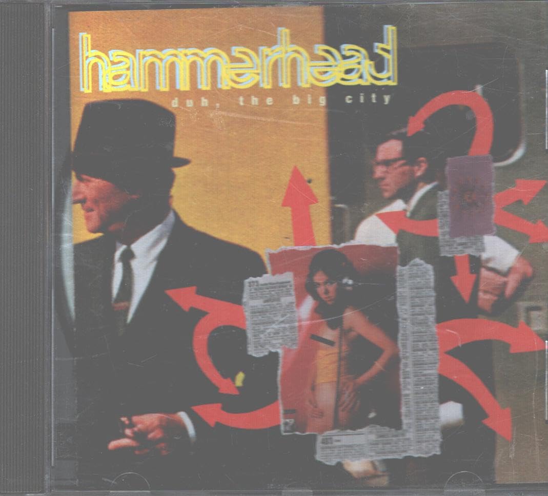 Hammerhead - Duh, The Big City