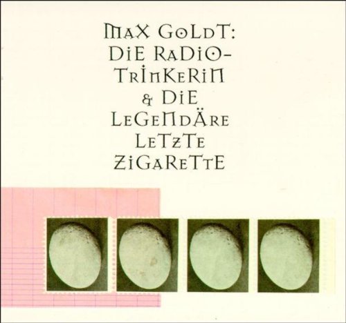 Max Goldt - Die Radiotrinkerin & Bonus