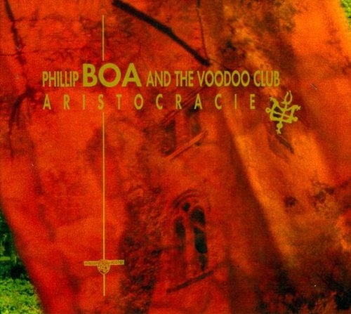 Phillip Boa & The Voodoo Club - Aristocracie