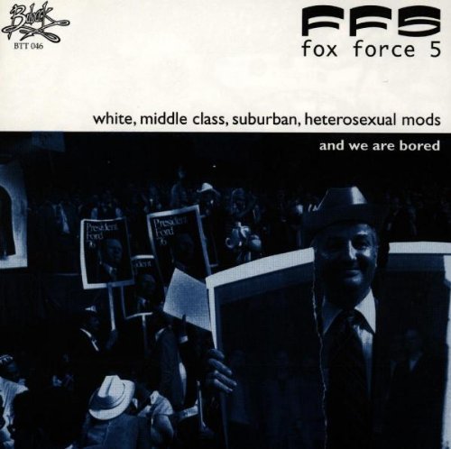 Fox Force 5 - White, Middle Class, Suburban, Heterosexual Mods