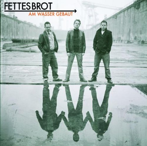 Fettes Brot - Am Wasser gebaut (Limited Edition)