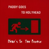 Paddy Goes to Holyhead - Live