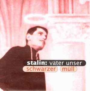 Stalin - Vater Unser-Schwarzer Müll