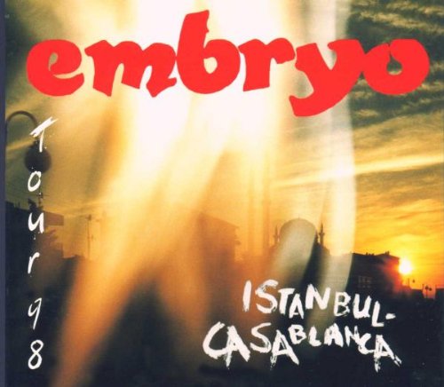 Embryo - Istanbul - Casablanca (Tour 98)