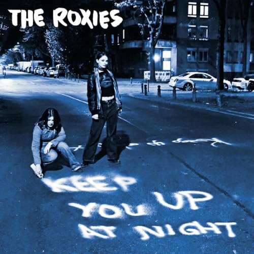 Roxies , The - Keep You Up at Night (Vinyl)