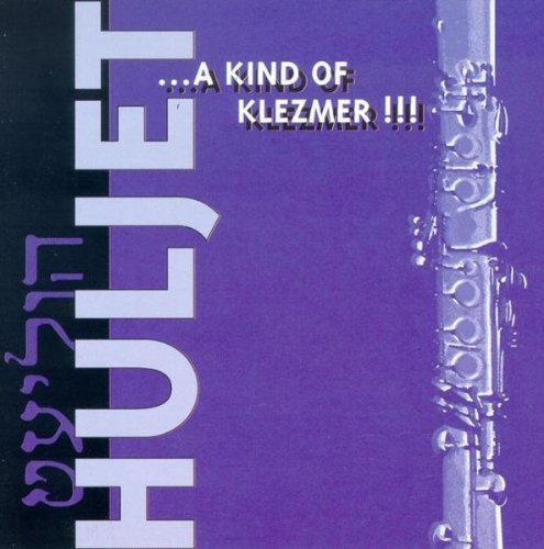 Huljet - A Kind of Klezmer