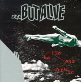 ... But Alive - Bis Jetzt Ging Alles Gut