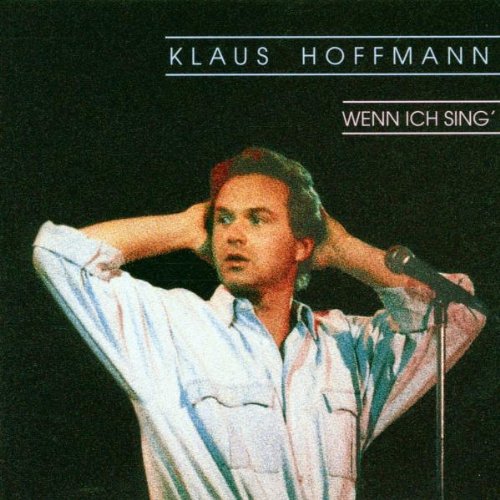 Hoffmann,Klaus - Wenn ich sing' (Live)