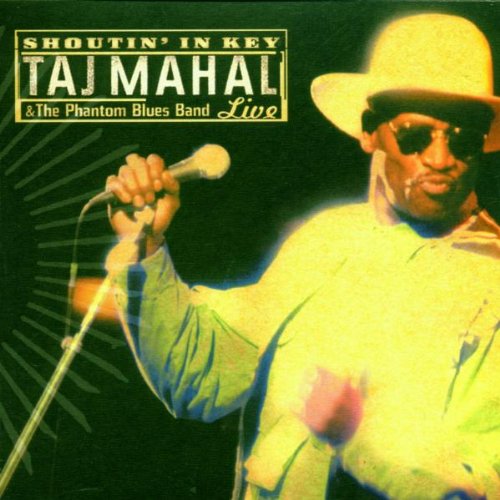 Mahal , Taj & The Phantom Blues Band - Shoutin' in Key - Live