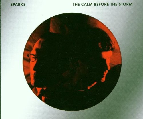 Sparks - The Calm Before the Storm (Maxi)