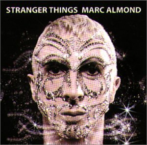 Almond , Marc - Stranger things