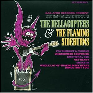 Hellacopters , The & Flaming Sideburns , The - White trash soul