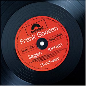 Frank Goosen - Liegen Lernen