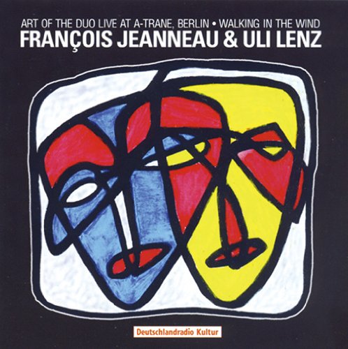 Jeanneau , Francois & Lenz , Uli - Art Of The Duo - Live At A-Trane, Berlin / Walking In The Wind