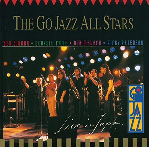 Go Jazz All Stars , The - Live In Japan (Feat. Sidran, Fame, Malach, Petersen)