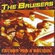 Bruisers , The - Cruisin' For A Bruisin'