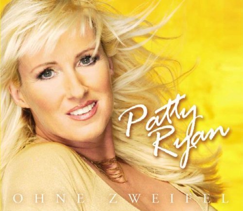 Ryan , Patty - Ohne Zweifel (Maxi)