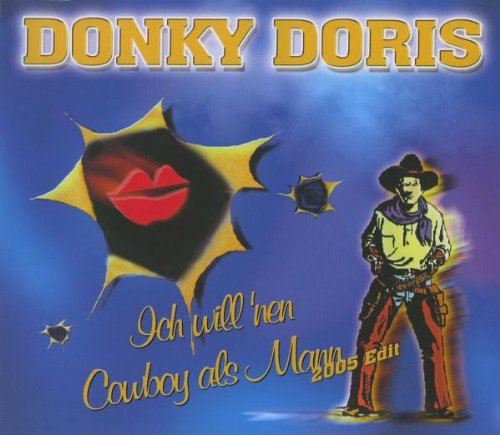 Donky Doris - Ich Will 'nen Cowboy als Mann (Maxi)