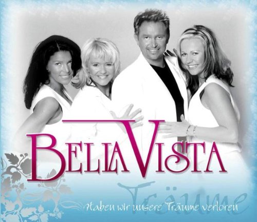 Bella Vista - Haben wir unsere Träume verloren (Maxi)