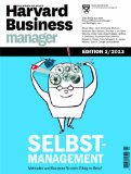  - Harvard Business Manager Edition 2/2012: Die Harvard-Klassiker: Zehn Beiträge, die jeder Manager kennen sollte