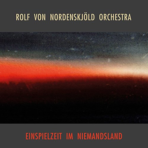 Nordenskjöld , Rolf von (Orchestra) - Einspielzeit im Niemandsland