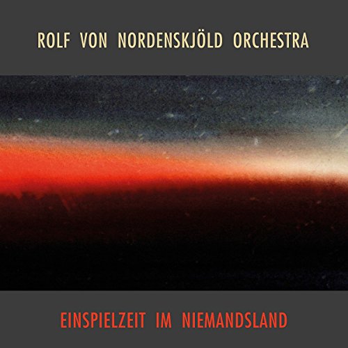 Nordenskjöld , Rolf von (Orchestra) - Einspielzeit im Niemandsland