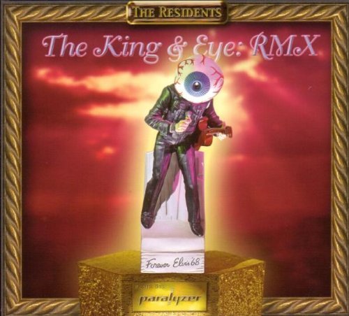 Residents , The - The King & Eye: RMX