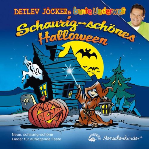 Jöcker , Detlev - Schaurig-schönes Halloween - Neue, schaurig-schöne Lieder für aufregende Feste