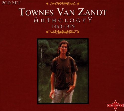 Zandt , Townes Van - Anthologyy 1968 - 1979
