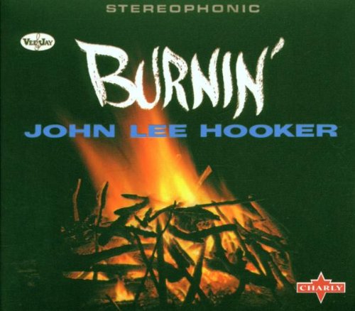 Hooker,John Lee - Burnin'