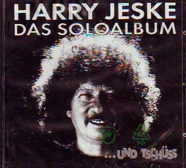 Jeske , Harry - ... und Tschüss (Das Soloalbum)