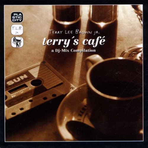 Terry Lee Brown Jr. - Terry's Cafe 1 - A DJ-Mix Compilation