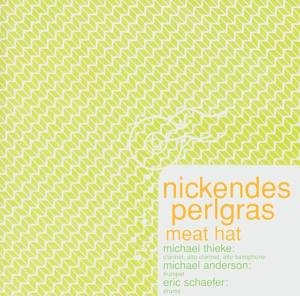 Nickendes Perlsgras - Meat Hat (UK-Import)