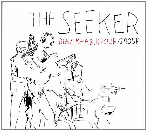 Riaz Khabirpour Group - The Seeker