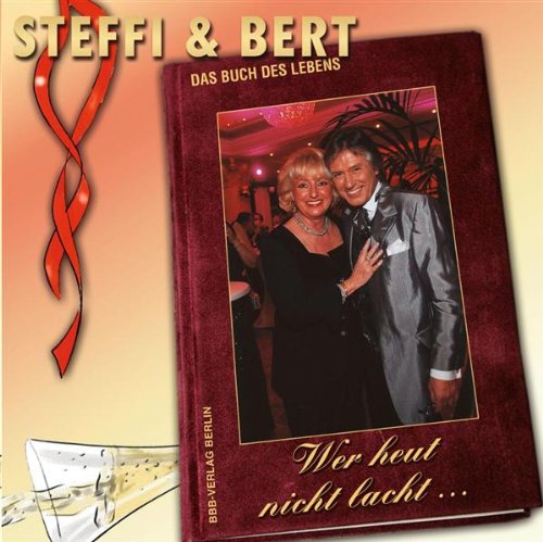 Steffi & Bert - Wer Heut Nicht Lacht (Maxi)