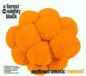 A Forest Mighty Black - Mellowdramatic Remixed