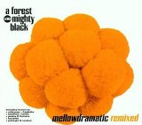 A Forest Mighty Black - Mellowdramatic