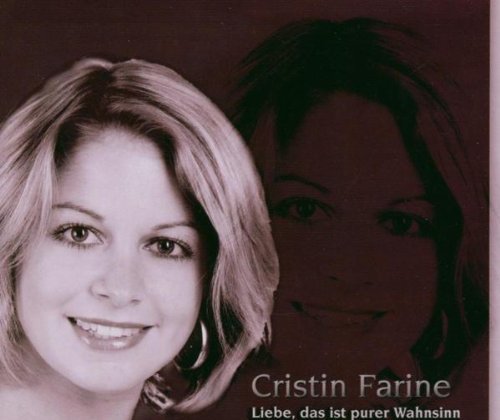 Farine , Cristin - Liebe,das Ist Purer Wahnsinn (Maxi)