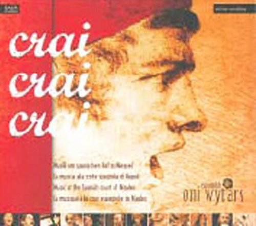 Ensemble Oni Wytars - Crai Crai Crai - Musik am spanischen Hof zu Neapel
