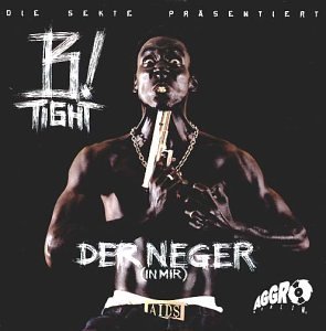 B-Tight - Der Neger ( in Mir )