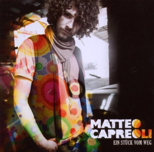 Matteo Capreoli - Ein Stück Vom Weg