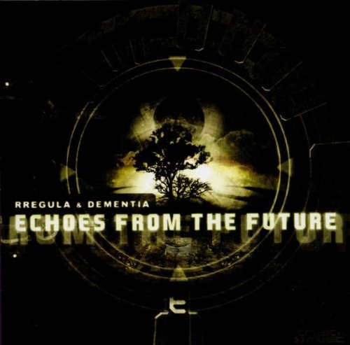 Rregula & Dementia - Echoes from the Future