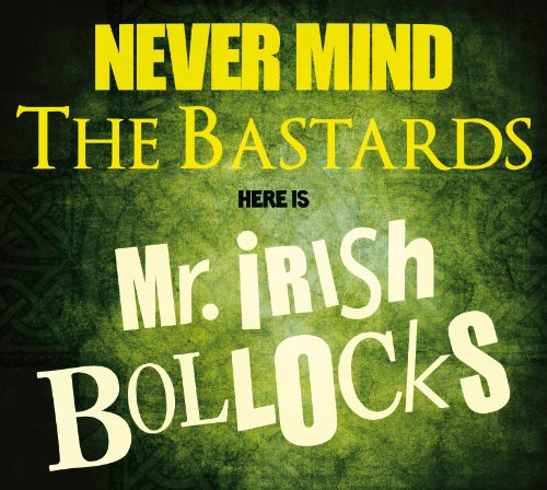 Mr.Irish Bastard - Never Mind the Bastards [Vinyl LP]
