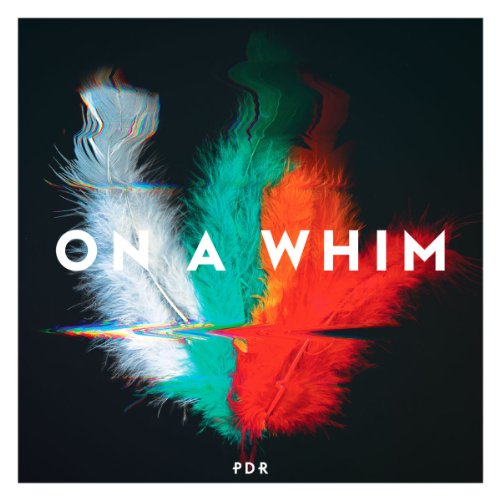 PDR - On a whim