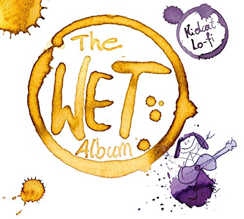 Kidcat Lo-Fi - The Wet Album