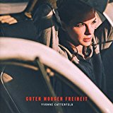 Catterfeld , Yvonne - Guten Morgen Freiheit (Deluxe Edition)