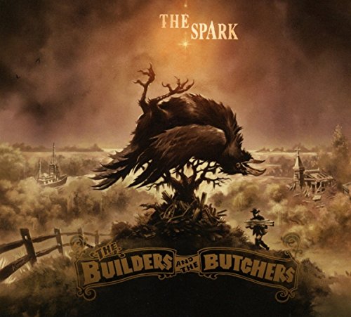 Builders And The Butchers , The - The Spark